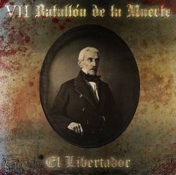 VII Batallón De La Muerte : El Libertador